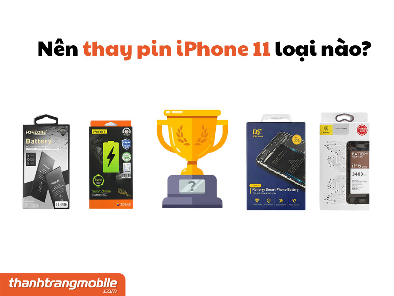 Thay pin iPhone 11 giá bao nhiêu, nên chọn loại nào